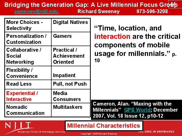 44 Bridging the Generation Gap: A Live Millennial Focus Group sweeney@njit. edu Richard Sweeney