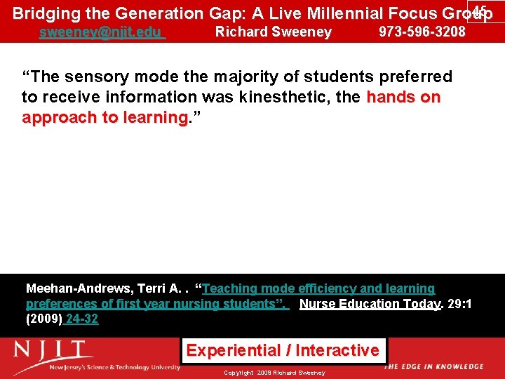 45 Bridging the Generation Gap: A Live Millennial Focus Group sweeney@njit. edu Richard Sweeney