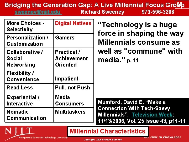 58 Bridging the Generation Gap: A Live Millennial Focus Group sweeney@njit. edu Richard Sweeney