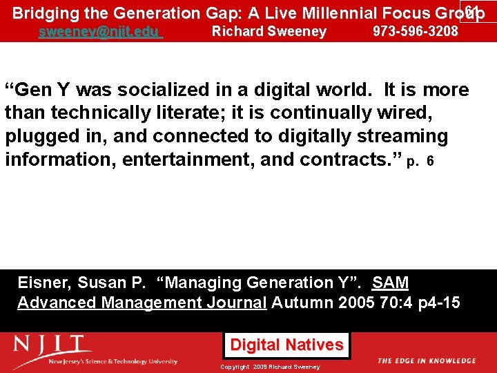 61 Bridging the Generation Gap: A Live Millennial Focus Group sweeney@njit. edu Richard Sweeney