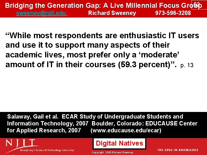 62 Bridging the Generation Gap: A Live Millennial Focus Group sweeney@njit. edu Richard Sweeney