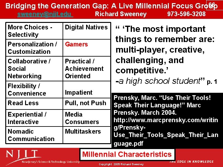 66 Bridging the Generation Gap: A Live Millennial Focus Group sweeney@njit. edu Richard Sweeney