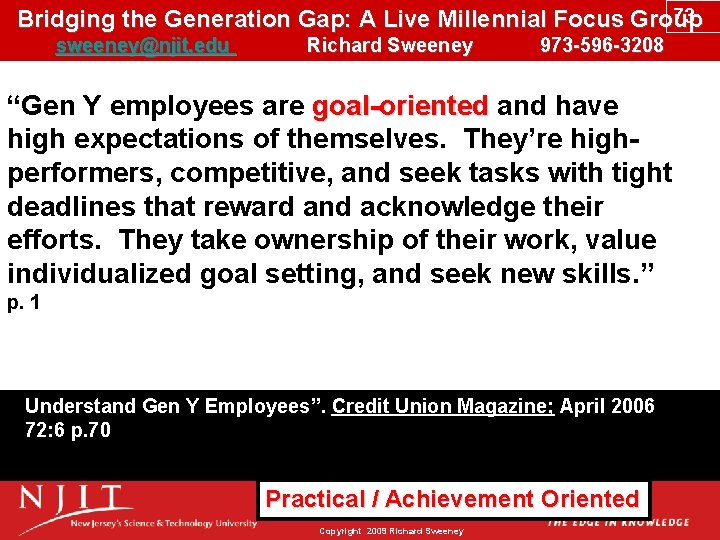 73 Bridging the Generation Gap: A Live Millennial Focus Group sweeney@njit. edu Richard Sweeney