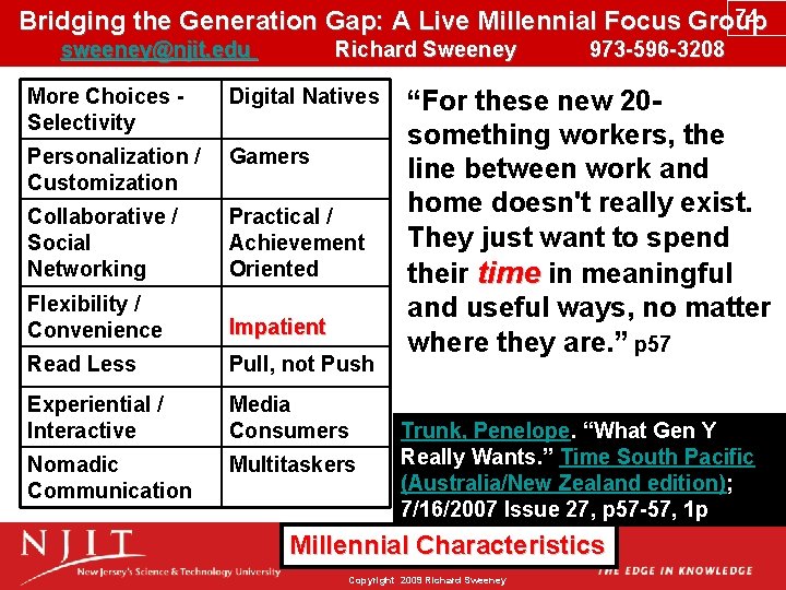 74 Bridging the Generation Gap: A Live Millennial Focus Group sweeney@njit. edu Richard Sweeney