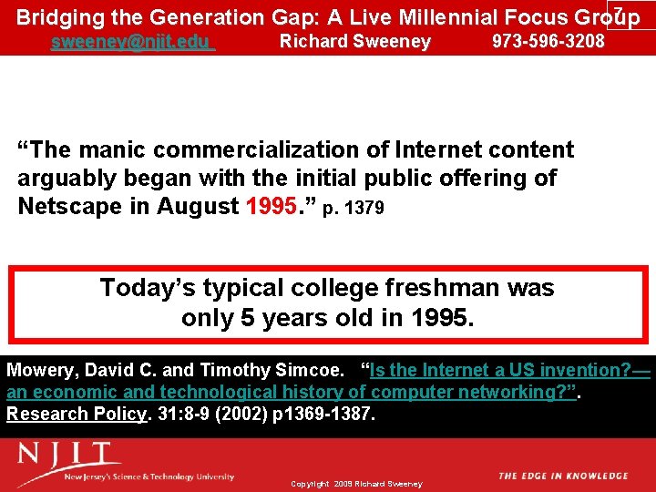 7 Bridging the Generation Gap: A Live Millennial Focus Group sweeney@njit. edu Richard Sweeney