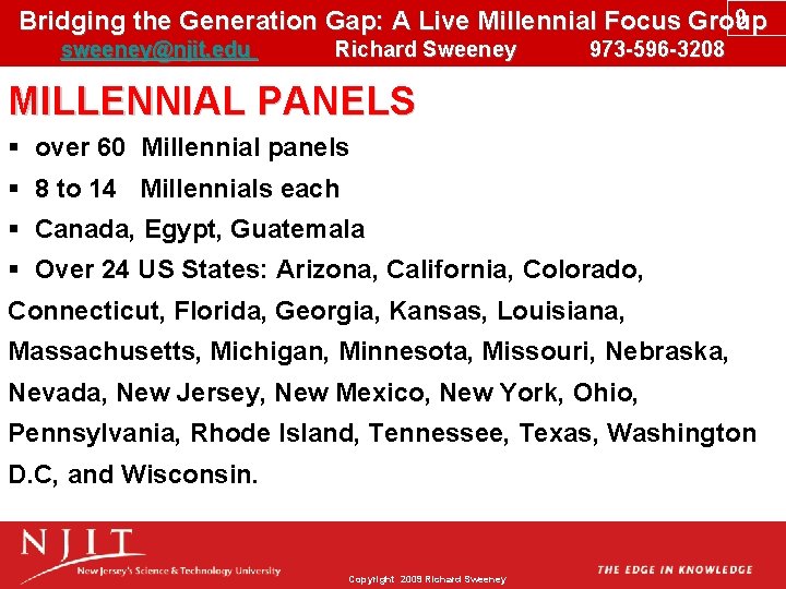 9 Bridging the Generation Gap: A Live Millennial Focus Group sweeney@njit. edu Richard Sweeney