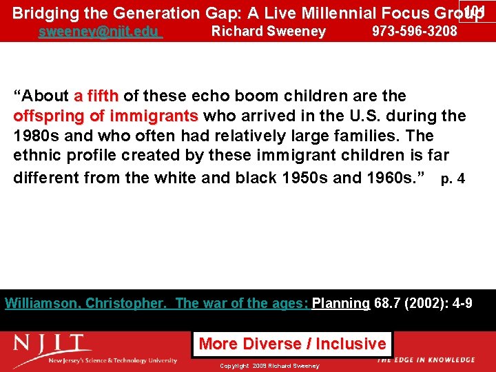 101 Bridging the Generation Gap: A Live Millennial Focus Group sweeney@njit. edu Richard Sweeney