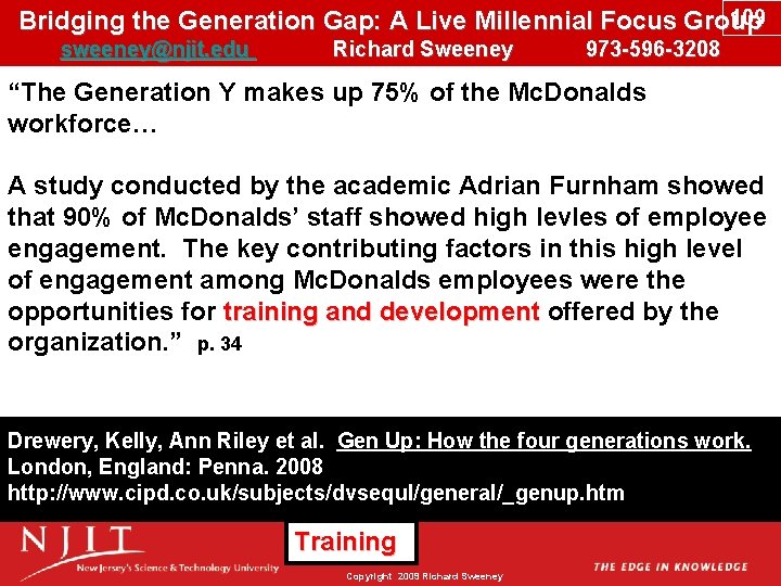 109 Bridging the Generation Gap: A Live Millennial Focus Group sweeney@njit. edu Richard Sweeney