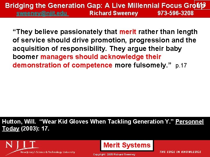 113 Bridging the Generation Gap: A Live Millennial Focus Group sweeney@njit. edu Richard Sweeney