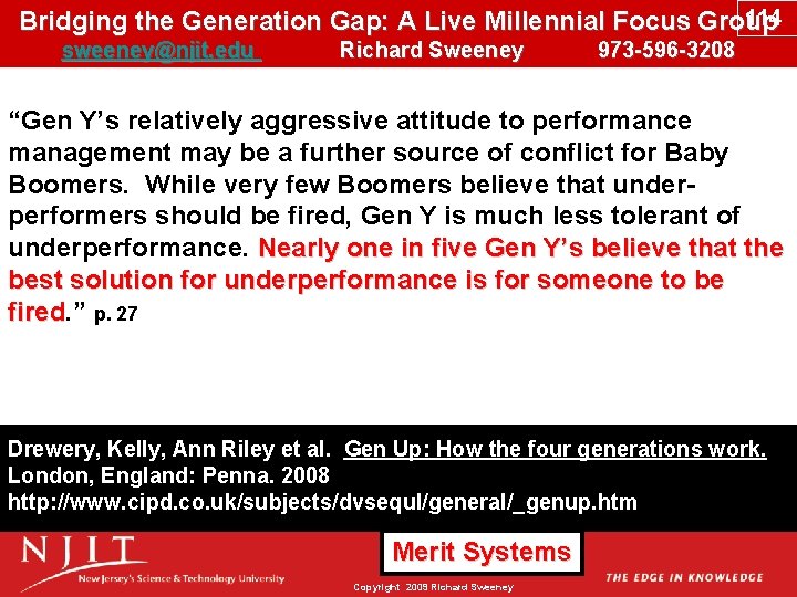 114 Bridging the Generation Gap: A Live Millennial Focus Group sweeney@njit. edu Richard Sweeney