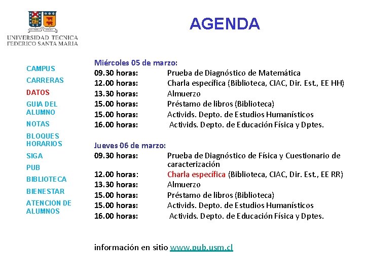 AGENDA CAMPUS CARRERAS DATOS GUIA DEL ALUMNO NOTAS BLOQUES HORARIOS SIGA PUB BIBLIOTECA BIENESTAR