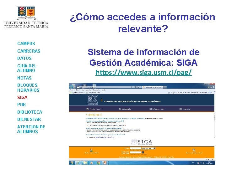 ¿Cómo accedes a información relevante? CAMPUS CARRERAS DATOS GUIA DEL ALUMNO NOTAS BLOQUES HORARIOS