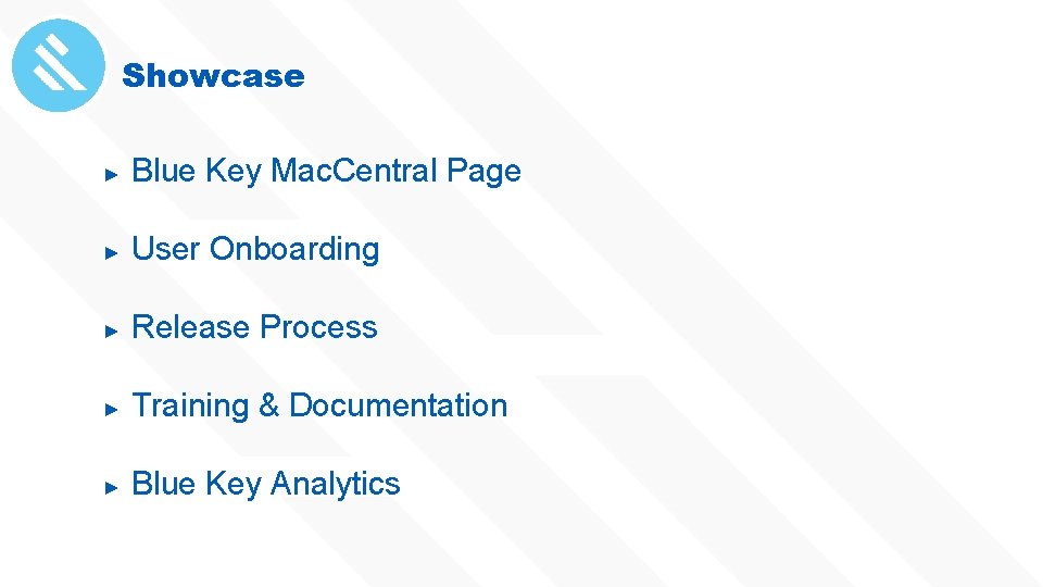 Showcase ► Blue Key Mac. Central Page ► User Onboarding ► Release Process ►