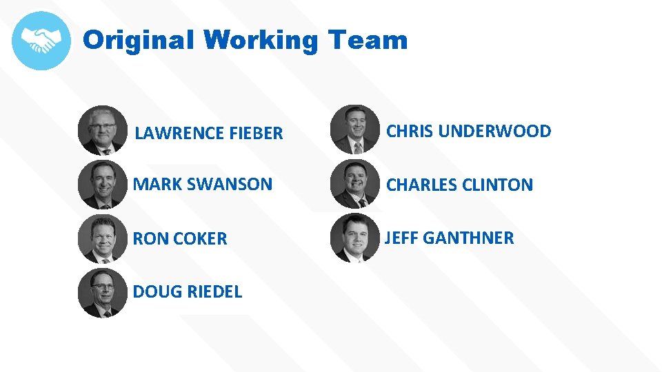 Original Working Team LAWRENCE FIEBER CHRIS UNDERWOOD MARK SWANSON CHARLES CLINTON RON COKER JEFF
