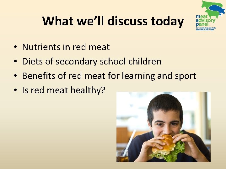 What we’ll discuss today • • Nutrients in red meat Diets of secondary school