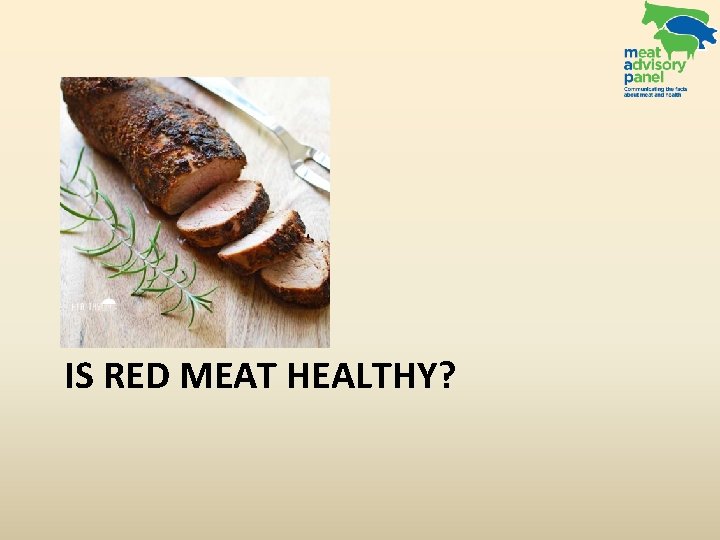 IS RED MEAT HEALTHY? 