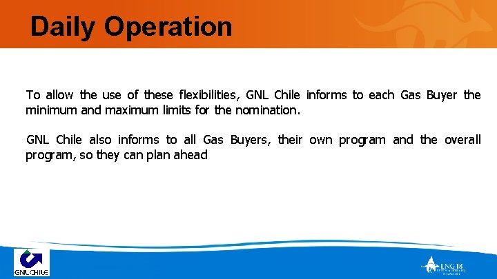 Daily Operation To allow the use of these flexibilities, GNL Chile informs to each