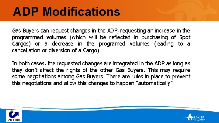 ADP Modifications Gas Buyers can request changes in the ADP, requesting an increase in
