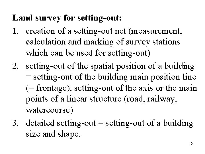 Land survey for setting-out: 1. creation of a setting-out net (measurement, calculation and marking