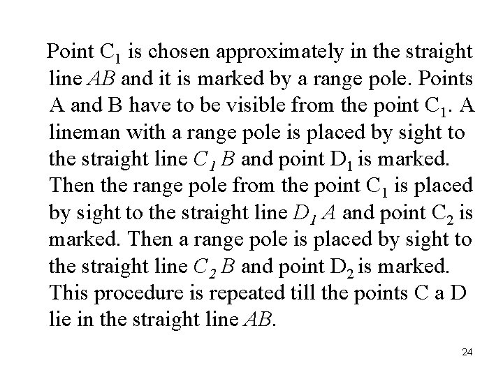  Point C 1 is chosen approximately in the straight line AB and it