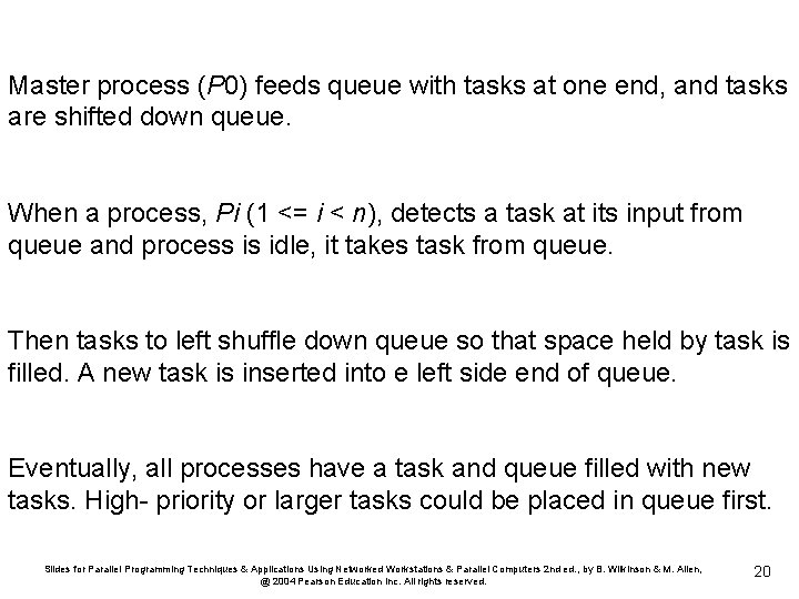 Master process (P 0) feeds queue with tasks at one end, and tasks are