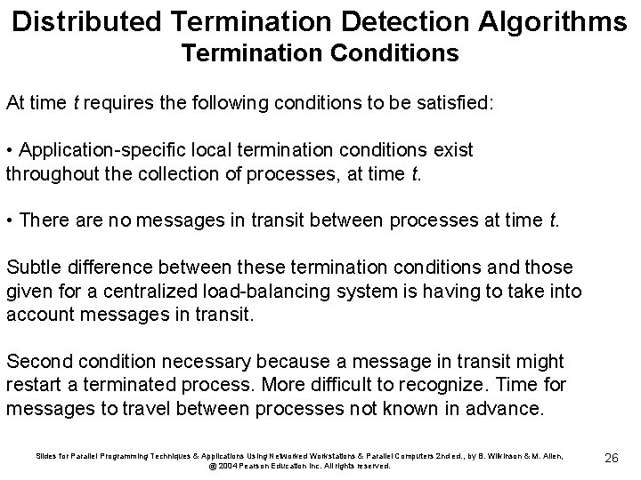 Distributed Termination Detection Algorithms Termination Conditions At time t requires the following conditions to