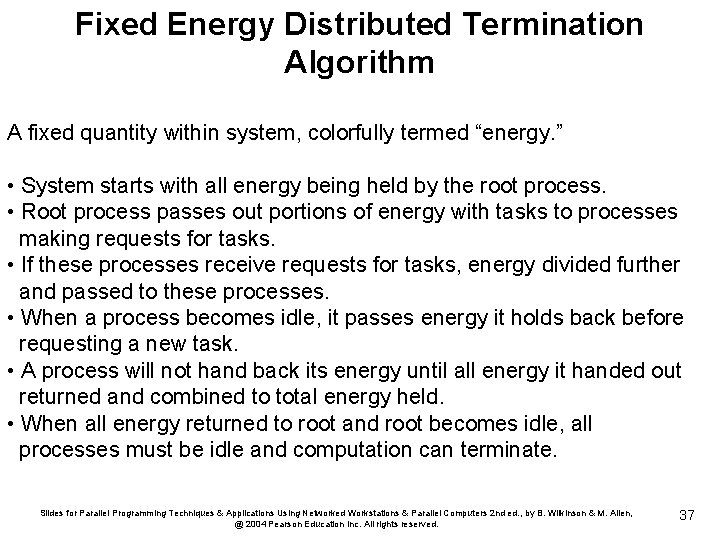 Fixed Energy Distributed Termination Algorithm A fixed quantity within system, colorfully termed “energy. ”