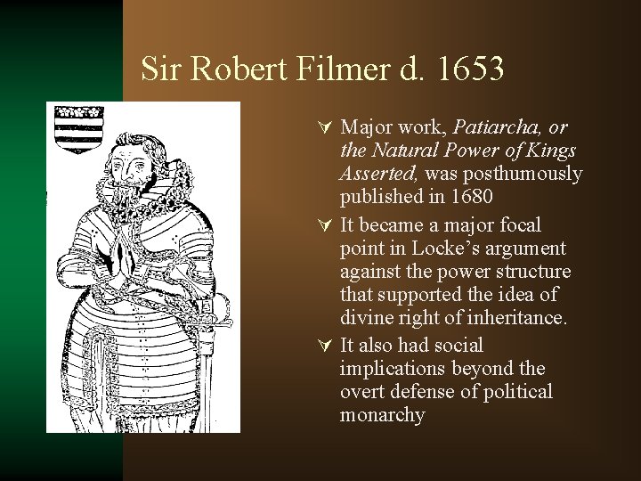 Sir Robert Filmer d. 1653 Ú Major work, Patiarcha, or the Natural Power of