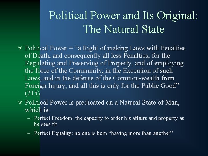 Political Power and Its Original: The Natural State Ú Political Power = “a Right