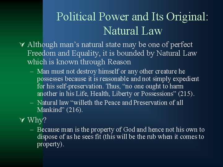 Political Power and Its Original: Natural Law Ú Although man’s natural state may be