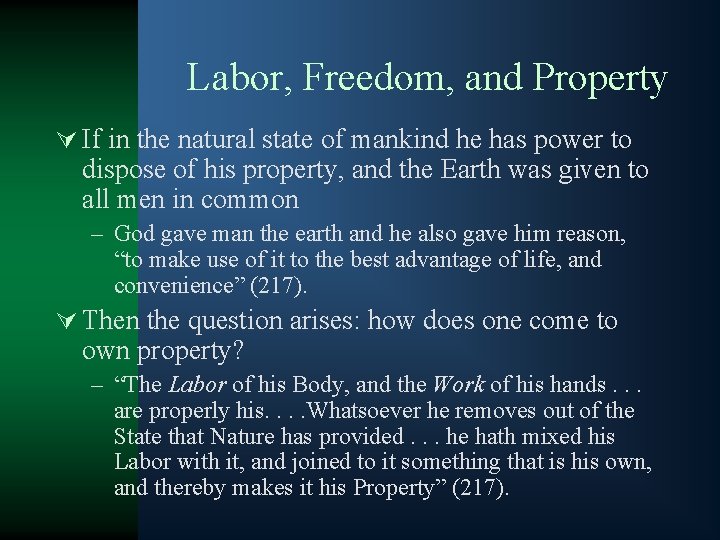 Labor, Freedom, and Property Ú If in the natural state of mankind he has