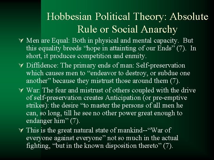 Hobbesian Political Theory: Absolute Rule or Social Anarchy Ú Men are Equal: Both in