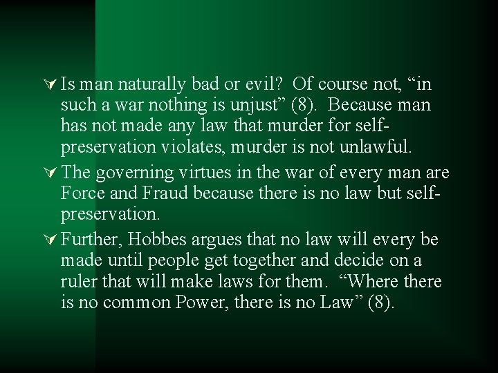 Ú Is man naturally bad or evil? Of course not, “in such a war