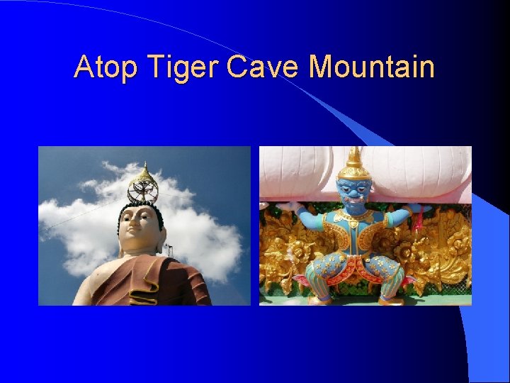 Atop Tiger Cave Mountain 