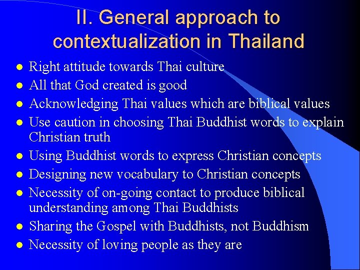 II. General approach to contextualization in Thailand l l l l l Right attitude