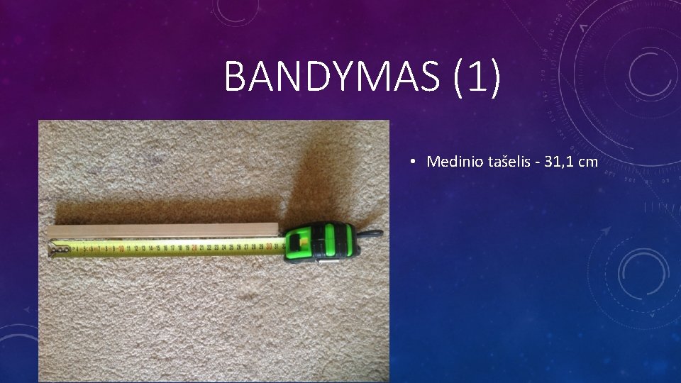 BANDYMAS (1) • Medinio tašelis - 31, 1 cm 