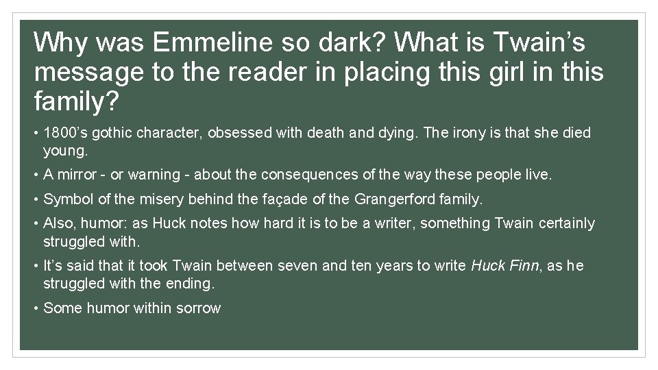 Why was Emmeline so dark? What is Twain’s message to the reader in placing