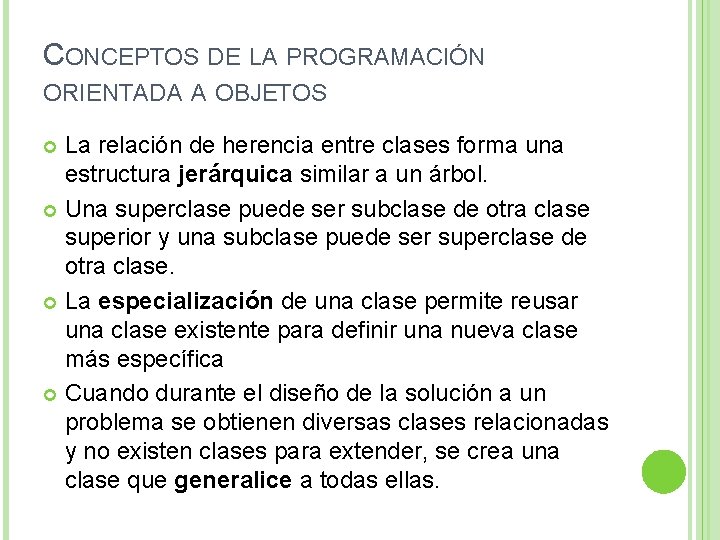 CONCEPTOS DE LA PROGRAMACIÓN ORIENTADA A OBJETOS La relación de herencia entre clases forma