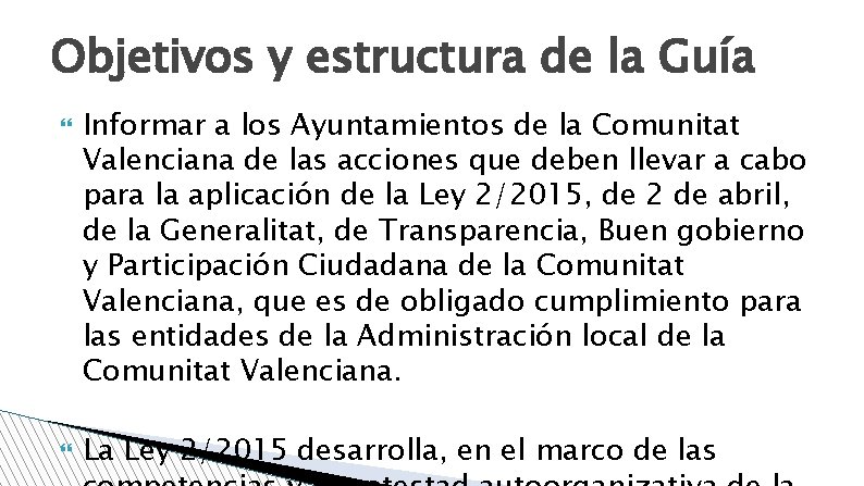 Objetivos y estructura de la Guía Informar a los Ayuntamientos de la Comunitat Valenciana