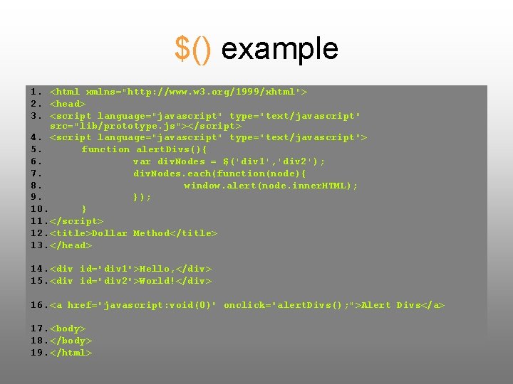 $() example 1. <html xmlns="http: //www. w 3. org/1999/xhtml"> 2. <head> 3. <script language="javascript"