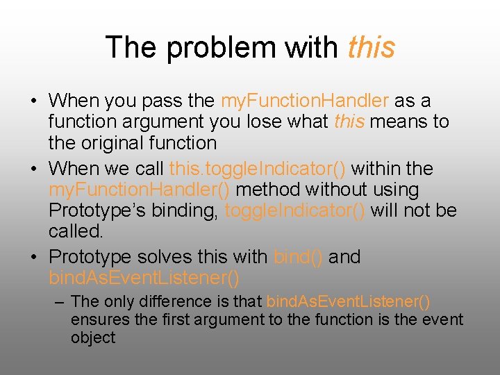 The problem with this • When you pass the my. Function. Handler as a