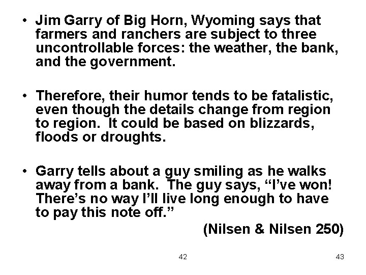  • Jim Garry of Big Horn, Wyoming says that farmers and ranchers are