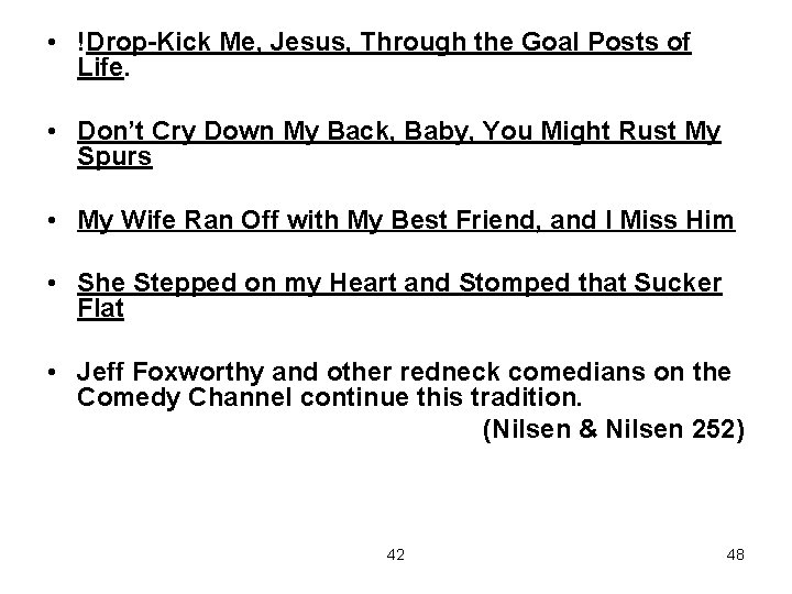  • !Drop-Kick Me, Jesus, Through the Goal Posts of Life. • Don’t Cry