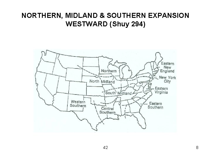 NORTHERN, MIDLAND & SOUTHERN EXPANSION WESTWARD (Shuy 294) 42 8 