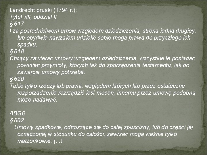 Landrecht pruski (1794 r. ): Tytuł XII, oddział II § 617 I za pośrednictwem