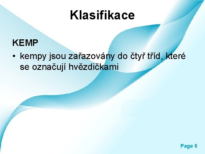Klasifikace KEMP • kempy jsou zařazovány do čtyř tříd, které se označují hvězdičkami Page