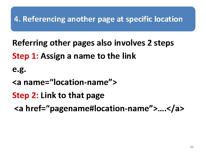 4. Referencing another page at specific location Referring other pages also involves 2 steps