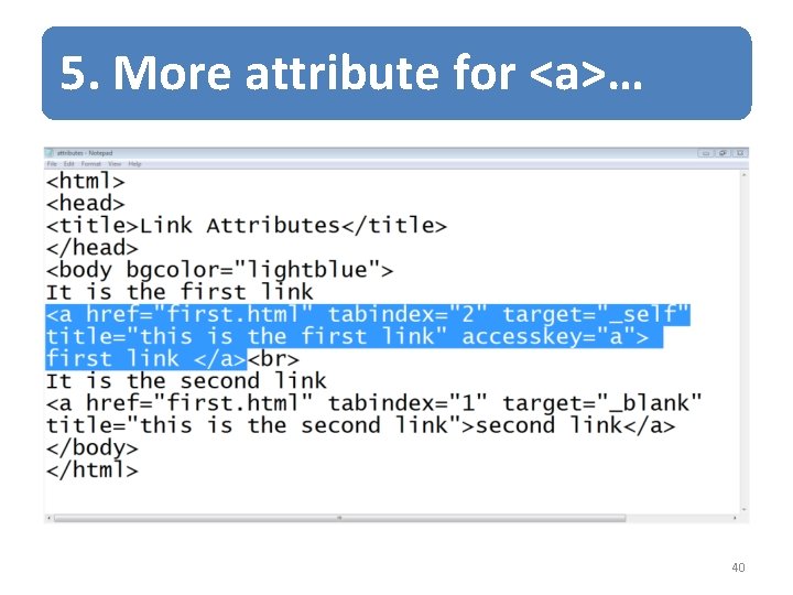 5. More attribute for <a>… 40 