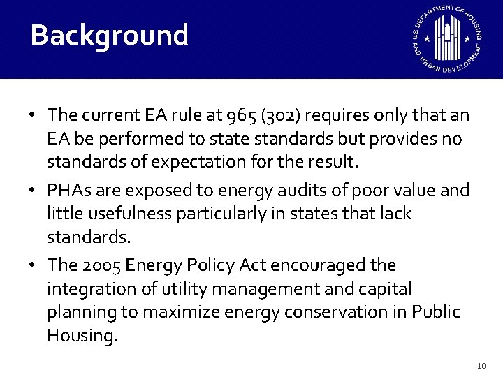 Background • The current EA rule at 965 (302) requires only that an EA