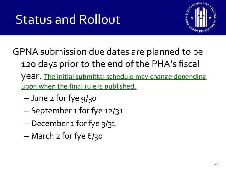 Status and Rollout GPNA submission due dates are planned to be 120 days prior